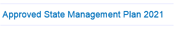_________________________________________________ Approved State Management Plan 2021 _________________________________________________ 